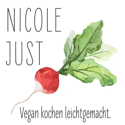 Nicole Just - Vegane Rezepte - Vegan kochen leichtgemacht